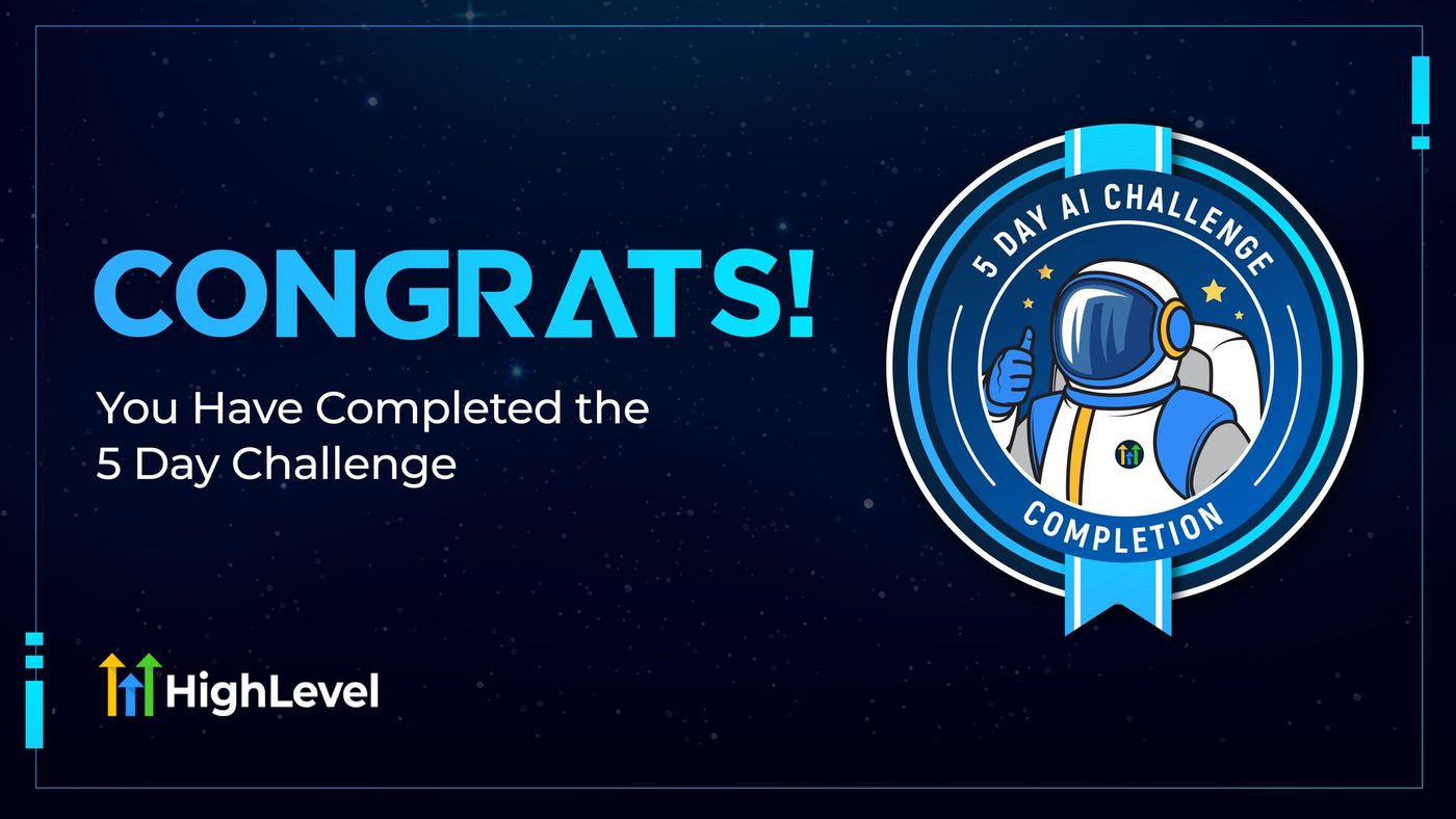 HighLevel certificate: completed the 5 Day AI Challenge